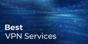 The Best VPN Services