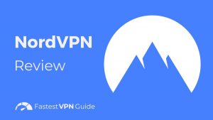 NordVPN Review