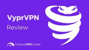VyprVPN Review