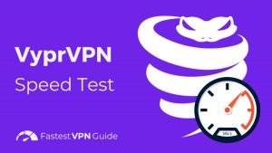 VyprVPN Speed Test