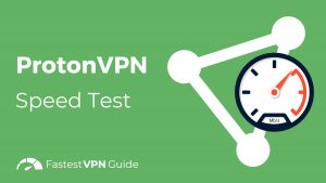 ProtonVPN speed test