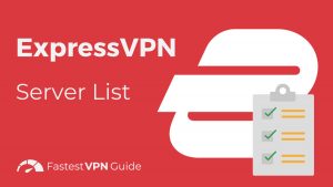 ExpressVPN server list